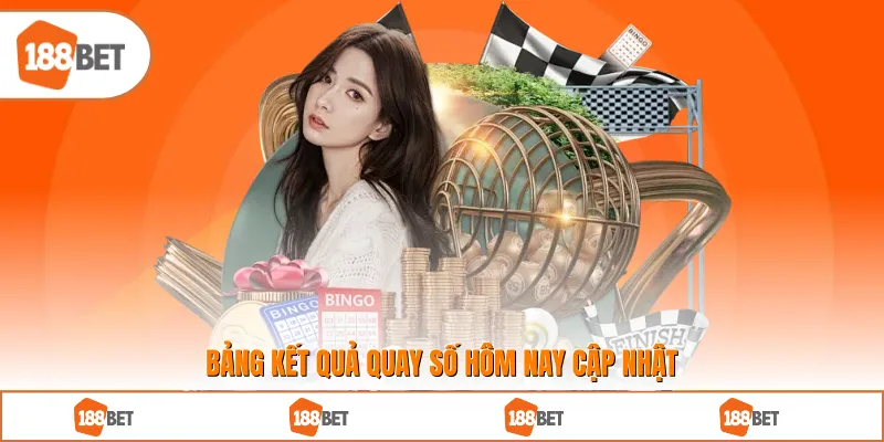 Bảng kết quả quay số hôm nay cập nhật