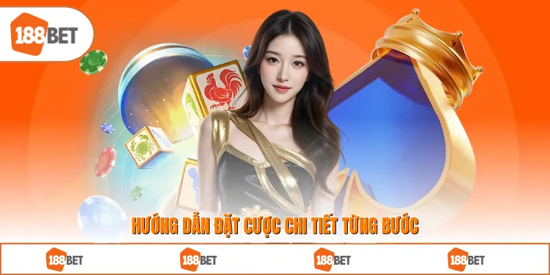 Hướng dẫn đặt cược chi tiết từng bước