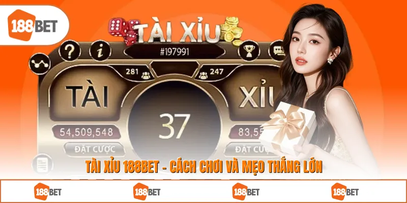 Tài Xỉu 188BET - Cách Chơi Và Mẹo Thắng Lớn